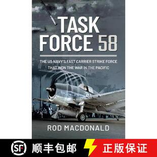 【3-4周达】Task Force 58: The US Navy's Fast Carrier Strike Force that Won the War in the Pacific [9781399007573]