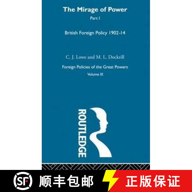 【3-4周达】Mirage Of Power Pt1 V3: British Foreign Policy 1902-14 [9780415273671]