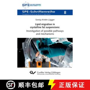 【3-4周达】Lipid migration in crystalline fat suspensions: Investigation of possible pathways and mec... [9783736995178]