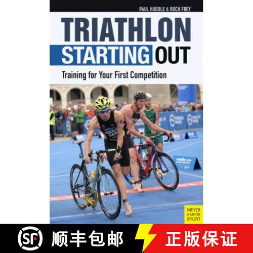 【3-4周达】Triathlon: Starting Out: Training for Your First Competition [9781782550952]