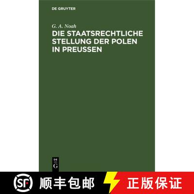 【3-4周达】Die Staatsrechtliche Stellung Der Polen in Preussen [9783112396599]
