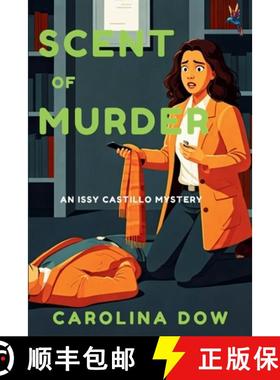 预订 Scent of Murder: An Issy Castillo Murder Mystery [9781685127244]