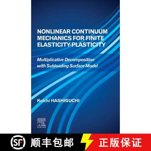 【3-4周达】Nonlinear Continuum Mechanics for Finite Elasticity-Plasticity: Multiplicative Decompositi... [9780128194287]