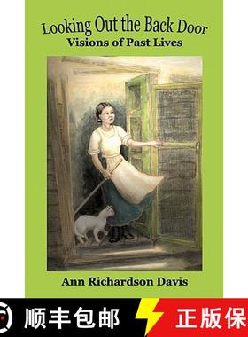 预订 Looking Out the Back Door: Visions of Past Lives [9780972838641]