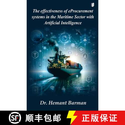 【3-4周达】The effectiveness of eProcurement systems in the Maritime Sector with Artificial Intelligence [9789364317405]