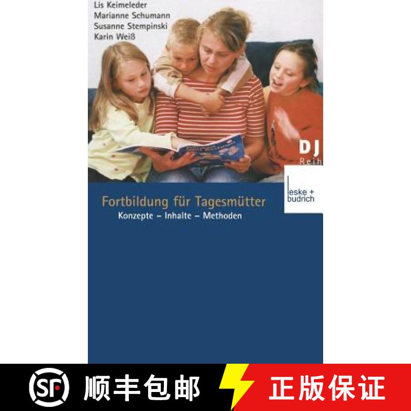 【3-4周达】Fortbildung Für Tagesmütter: Konzepte -- Inhalte -- Methoden [9783810032744]