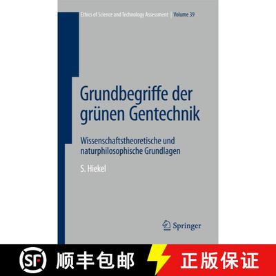 【3-4周达】Grundbegriffe der grünen Gentechnik : Wissenschaftstheoretische und naturphilosophische G... [9783642248993]