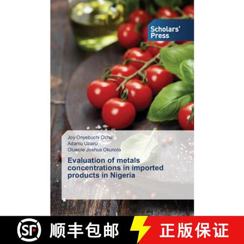 预订 Evaluation of metals concentrations in imported products in Nigeria [9783639715743]