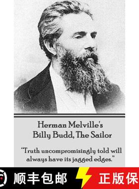 预订 Herman Melville's Billy Budd, The Sailor: Truth uncompromisingly told will always have its jagge... [9781780007212]