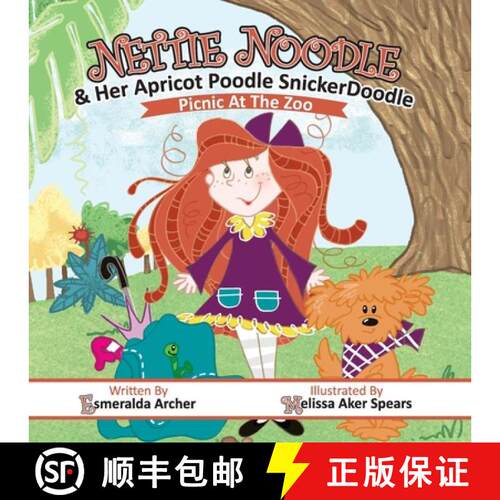 【3-4周达】Nettie Noodle and Her Apricot Poodle SnickerDoodle: Picnic at the Zoo [9781627875288]