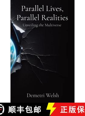 【3-4周达】Parallel Lives, Parallel Realities: Unveiling the Multiverse [9798869341334]