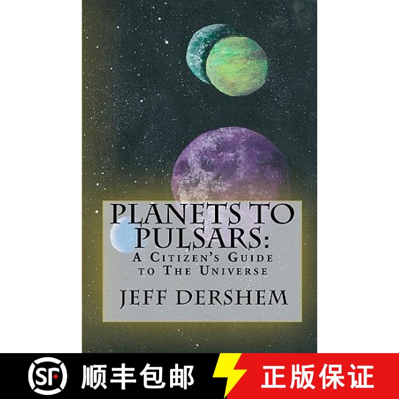 【3-4周达】Planets to Pulsars: A Citizen's Guide to The Universe [9780982399941]