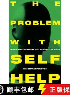 预订 The Problem with Self-Help: when focusing on you holds you back [9798992228205]