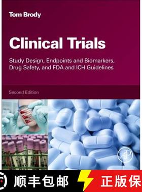 【3-4周达】Clinical Trials: Study Design, Endpoints and Biomarkers, Drug Safety, and FDA and ICH Guid... [9780128042175]