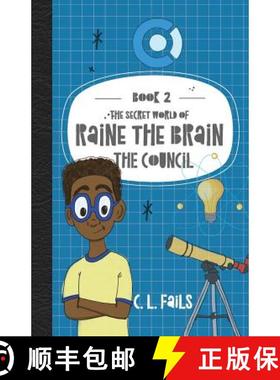 预订 The Secret World of Raine the Brain: The Council [9781947506114]