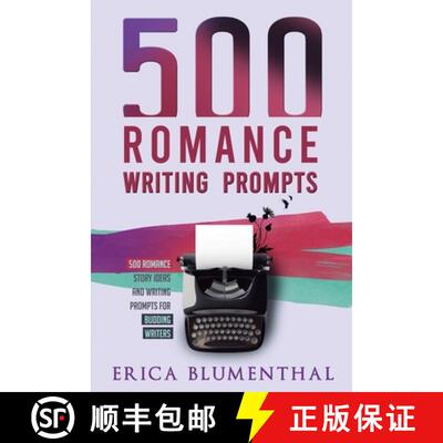 【3-4周达】500 Romance Writing Prompts: Romance Story Ideas and Writing Prompts for Budding Writers [9780648850236]