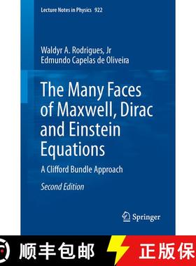 【3-4周达】The Many Faces of Maxwell, Dirac and Einstein Equations : A Clifford Bundle Approach (2nd ... [9783319276366]