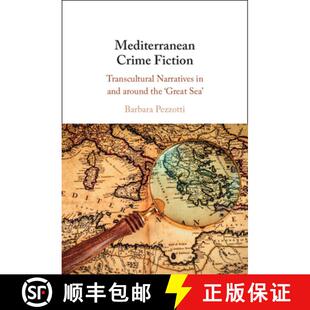 【3-4周达】Mediterranean Crime Fiction: Transcultural Narratives in and around the ‘Great Sea' [9781009451475]