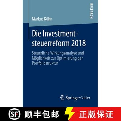 【3-4周达】Die Investmentsteuerreform 2018 : Steuerliche Wirkungsanalyse und Möglichkeit zur Optimie... [9783658277499]