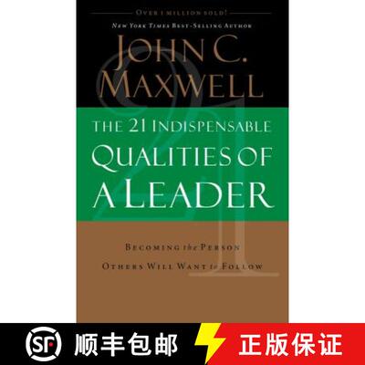 【3-4周达】精装 The 21 Indispensable Qualities of a Leader: Becoming the Person Others Will Want to F... [9780785289043]