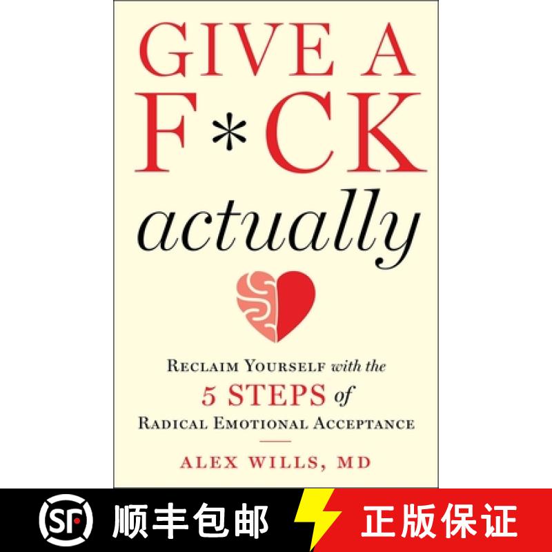 【3-4周达】Give a F*ck, Actually: Reclaim Yourself with the 5 Steps of Radical Emotional Acceptance [9781510772977]