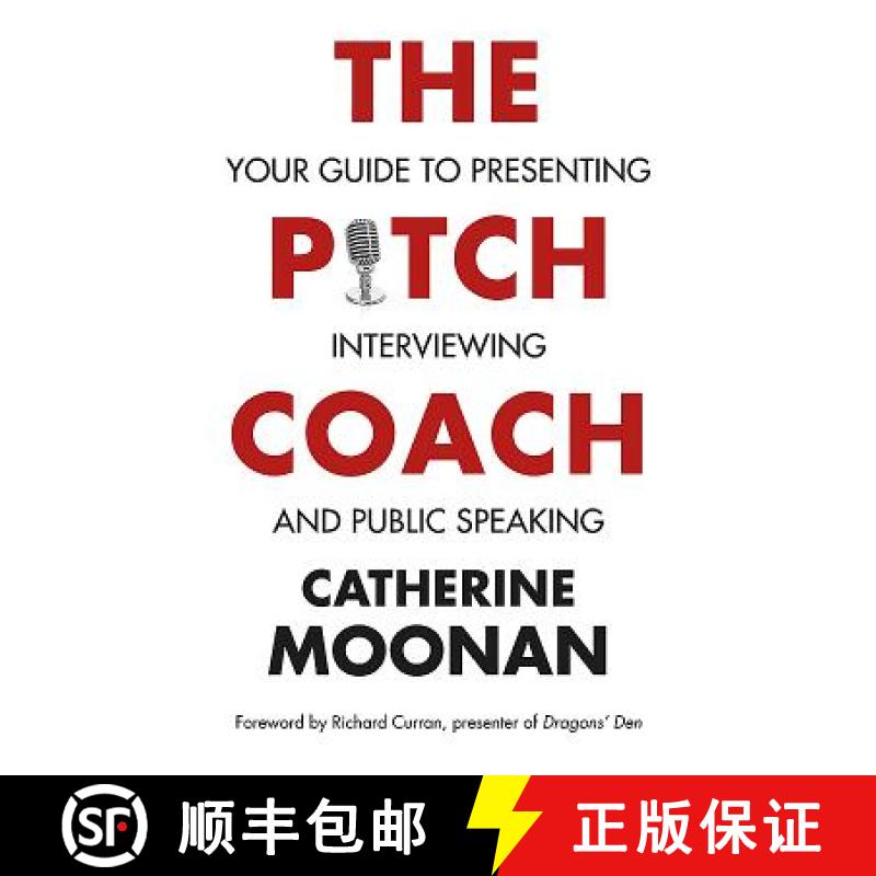 【3-4周达】Pitch Coach: Your Guide to Presenting, Interviewing and Public Speaking [9781910742242]