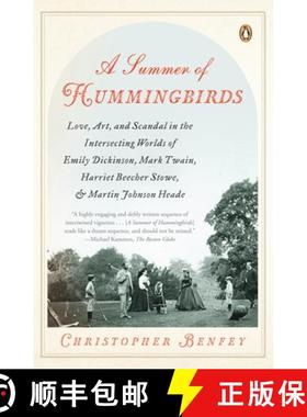 预订 A Summer of Hummingbirds: Love, Art, and Scandal in the Intersecting Worlds of Emily Dickinson, ... [9780143115083]
