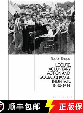 【3-4周达】Leisure, Voluntary Action and Social Change in Britain, 1880-1939 [9781350136083]