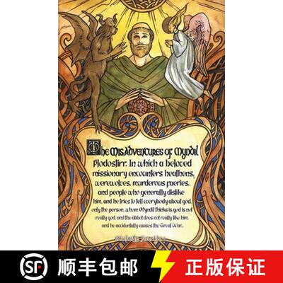 【3-4周达】Misadventures of Myndil Plodostirr, in which a beloved missionary encounters heathens, wer... [9781988051291]