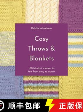 【3-4周达】Cosy Throws and Blankets: 100 Blanket Squares to Knit from Easy to Expert [9781911670087]