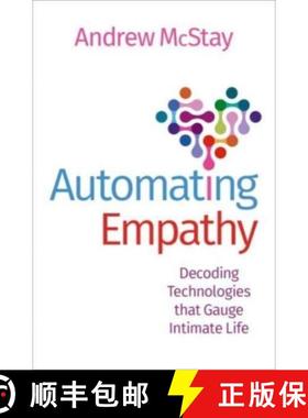 【3-4周达】Automating Empathy: Decoding Technologies That Gauge Intimate Life [9780197615546]