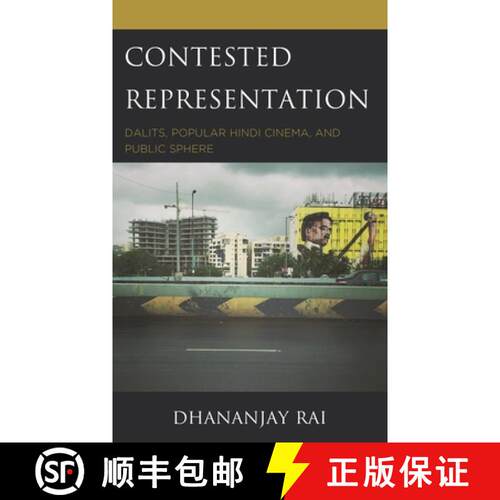 【3-4周达】精装 Contested Representation : Dalits, Popular Hindi Cinema, and Public Sphere [9781666901337]