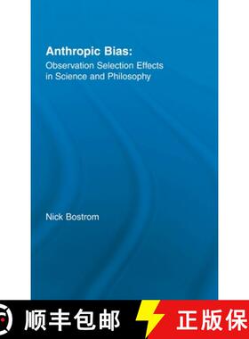 【3-4周达】Anthropic Bias: Observation Selection Effects in Science and Philosophy [9780415938587]