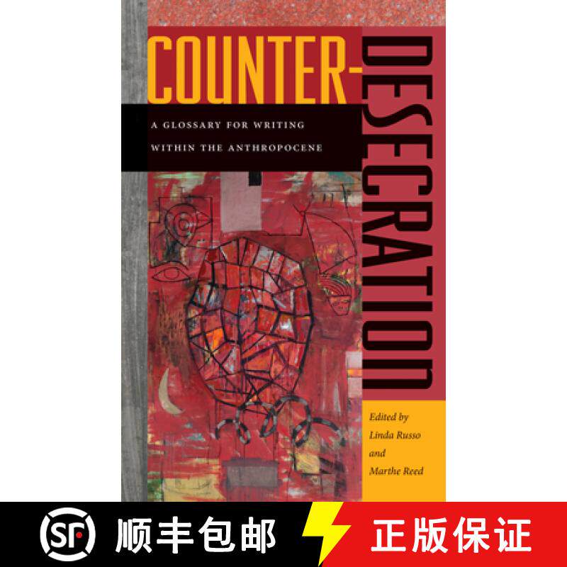 【3-4周达】Counter-Desecration: A Glossary for Writing Within the Anthropocene [9780819578457]