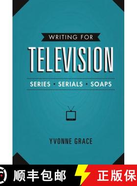 【3-4周达】Writing for Television: Series, Serials and Soaps [9781843443377]