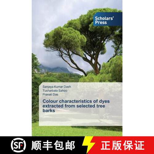 预订 Colour characteristics of dyes extracted from selected tree barks [9783639762570]