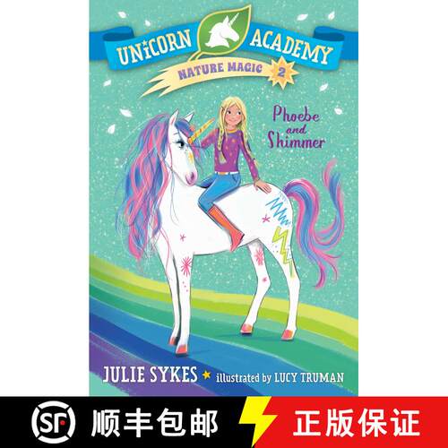 【3-4周达】精装 Unicorn Academy Nature Magic #2: Phoebe and Shimmer [9780593426739]
