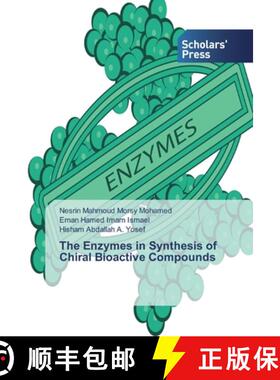预订 The Enzymes in Synthesis of Chiral Bioactive Compounds [9786138912842]