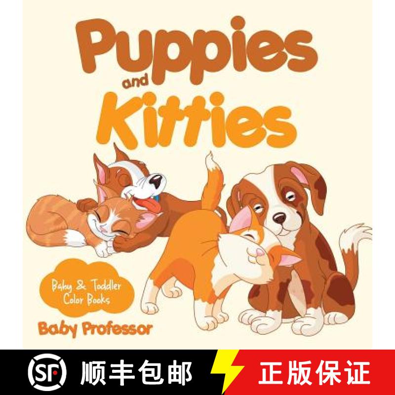 【3-4周达】Puppies and Kitties-Baby & Toddler Color Books [9781541902602]