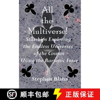 【3-4周达】All the Multiverse! Starships Exploring the Endless Universes of the Cosmos Using the Bary... [9780989382632]