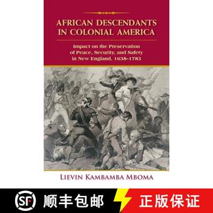 【3-4周达】African Descendants in Colonial America: Impact on the Preservation of Peace, Security, an... [9780998971612]