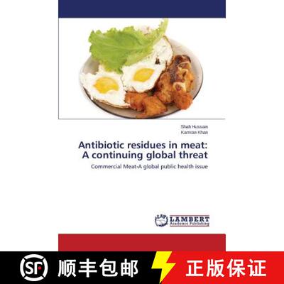 预订 Antibiotic residues in meat: A continuing global threat [9783659511394]