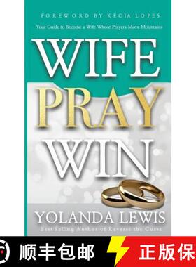【3-4周达】Wife. Pray. Win.: Your Guide to Become a Wife Whose Prayers Move Mountains [9780998935171]