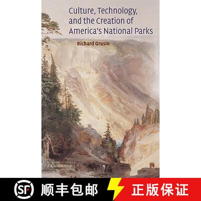 【3-4周达】Culture, Technology, and the Creation of America's National Parks: - Culture, Technology, ... [9780521081689]