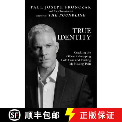 【3-4周达】精装 True Identity: Cracking the Oldest Kidnapping Cold Case and Finding My Missing Twin [9781642936674]