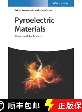 【3-4周达】Pyroelectric Materials - Physics and Applications: Physics and Applications [9783527351015]