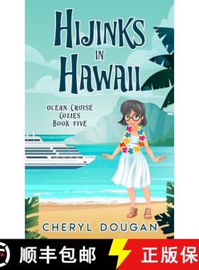 【3-4周达】Hijinks in Hawaii: An Ocean Cruising Cozy Mystery [9781738271900]