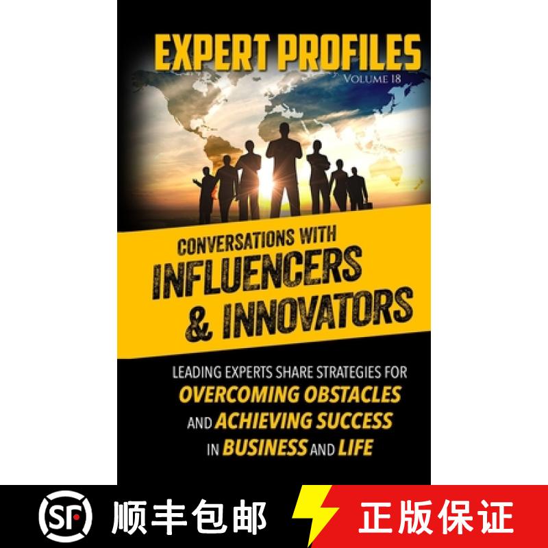【2-3周达】Expert Profiles Volume 18: Conversations with Influencers & Innovators [9781946694546]