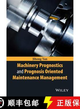 【3-4周达】Machinery Prognostics And Prognosis Oriented Maintenance Management [Wiley机械工程] [9781118638729]
