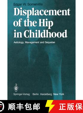 【3-4周达】Displacement of the Hip in Childhood : Aetiology, Management and Sequelae [9781447113133]